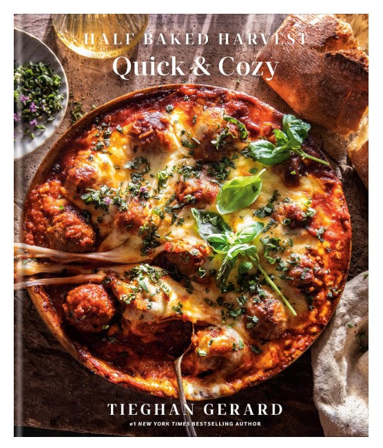 Half Baked Harvest - Quick & Cozy