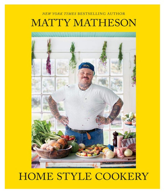 Matty Matheson Home Style Cookery