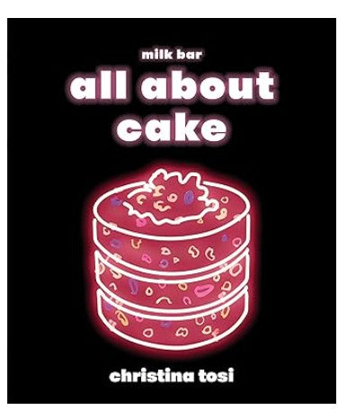Milk Bar - All About Cake