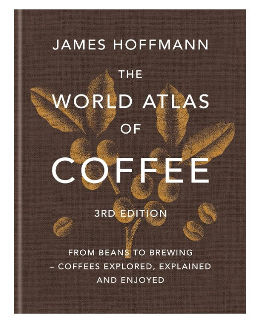 The World Atlas of Coffee